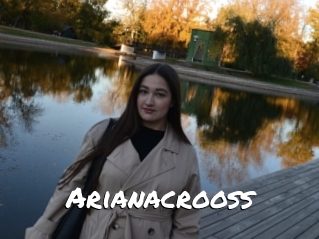 Arianacrooss