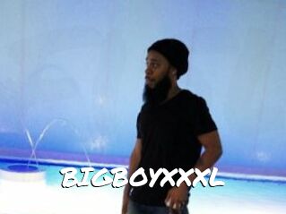 BIGBOYXXXL