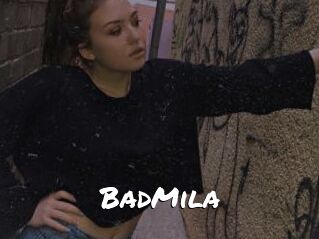 BadMila