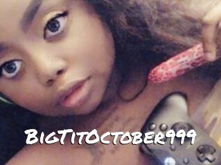 BigTitOctober999