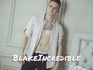 BlakeIncredible