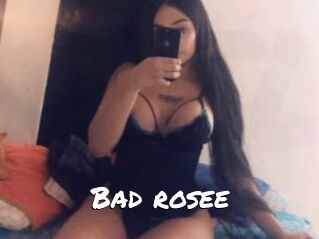 Bad_rosee