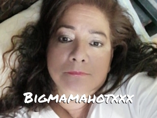 Bigmamahotxxx