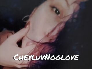 CheyluvNoglove