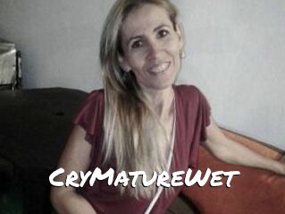 CryMatureWet