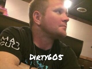Dirty605