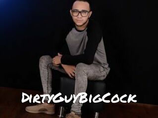 DirtyGuyBigCock