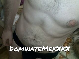 DominateMeXXXX