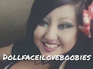 Dollfaceiloveboobies