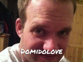 Domidolove