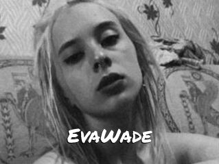 EvaWade