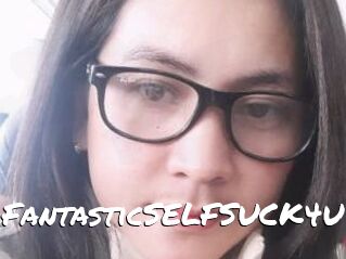 FantasticSELFSUCK4U