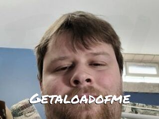 Getaloadofme