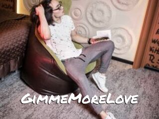 GimmeMoreLove