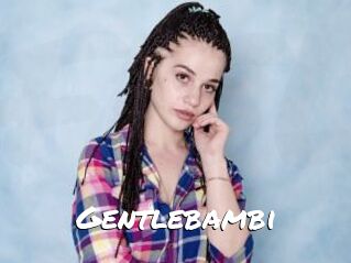 Gentlebambi