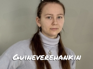 Guineverehankin