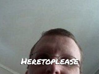 Heretoplease