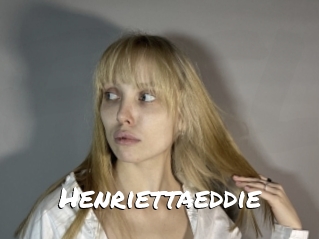 Henriettaeddie