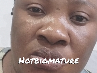 Hotbigmature