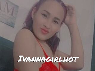 Ivannagirlhot