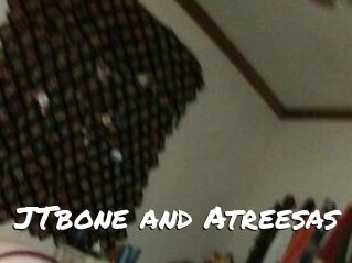 JTbone_and_Atreesas