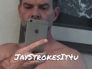 JayStrokesIt4u