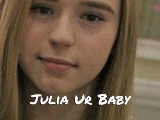 Julia_Ur_Baby