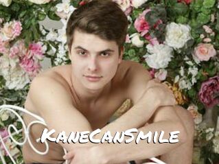 KaneCanSmile