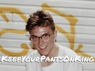 KeepYourPantsOnKing