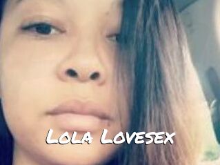 Lola_Lovesex