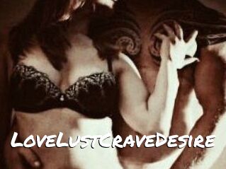 LoveLustCraveDesire