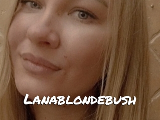 Lanablondebush