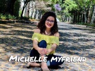 Michelle_myfriend