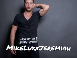 MikeLuxxJeremiah