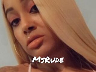 MsRude
