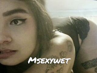 Msexywet