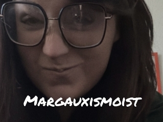 Margauxismoist