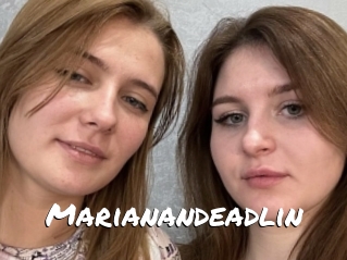 Marianandeadlin