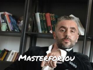 Masterforyou