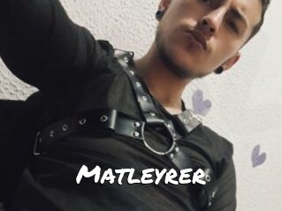 Matleyrer
