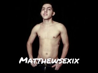 Matthewsexix