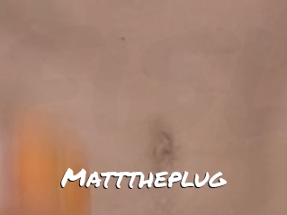 Matttheplug