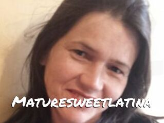 Maturesweetlatina