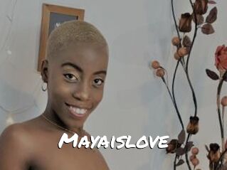 Mayaislove