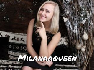 Milanaaqueen