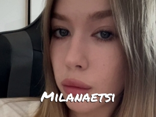 Milanaetsi