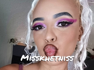 Misskhetniss