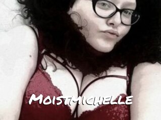 Moistmichelle