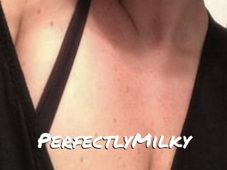 PerfectlyMilky