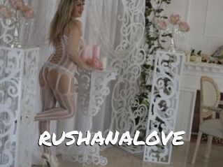 RUSHANALOVE